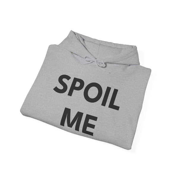 SPOIL ME | Unisex Heavy Blend Hoodie