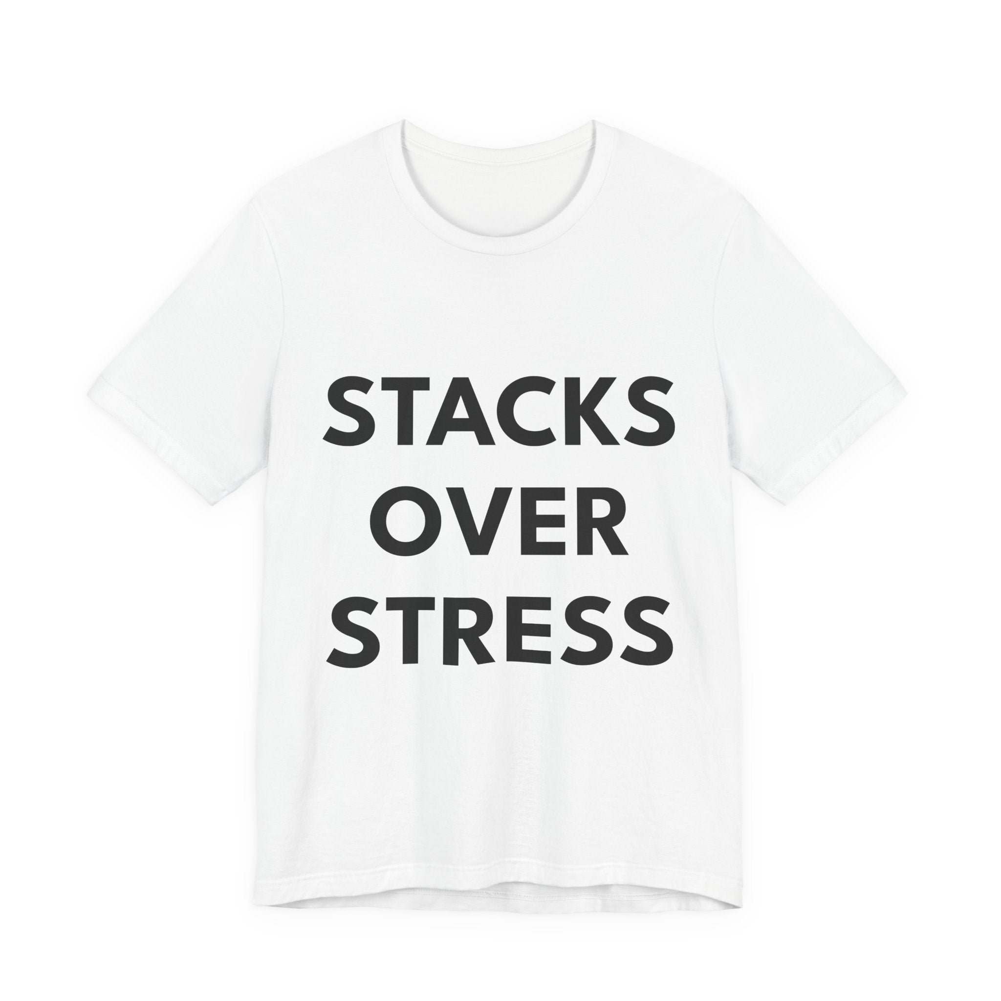 STACKS OVER STRESS | Unisex Jersey Tee
