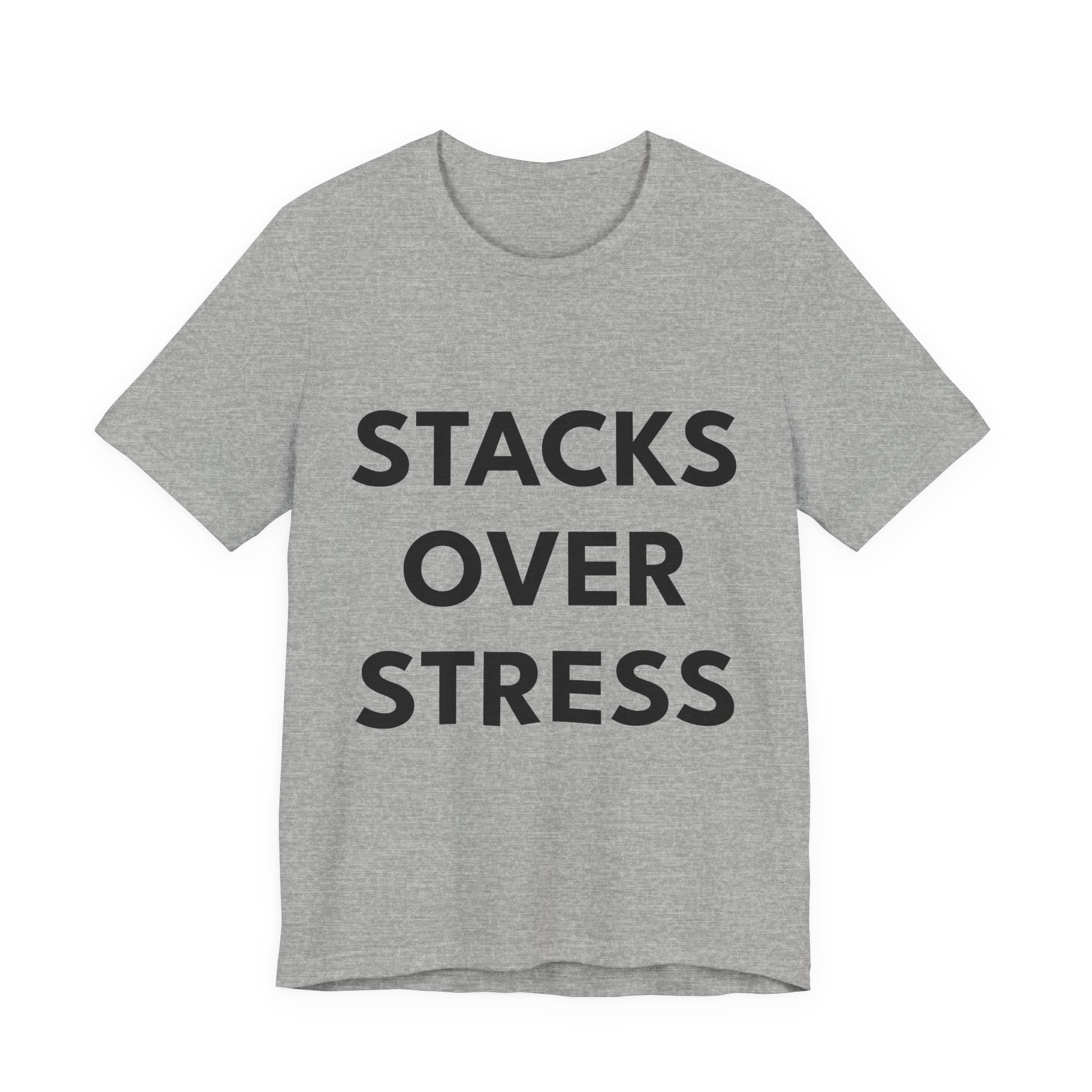 STACKS OVER STRESS | Unisex Jersey Tee
