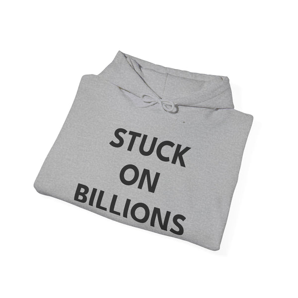 STUCK ON BILLIONS | Unisex Heavy Blend Hoodie