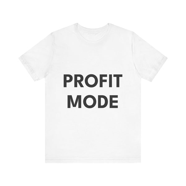 PROFIT MODE | Unisex Jersey Tee
