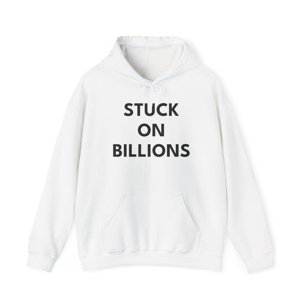 STUCK ON BILLIONS | Unisex Heavy Blend Hoodie