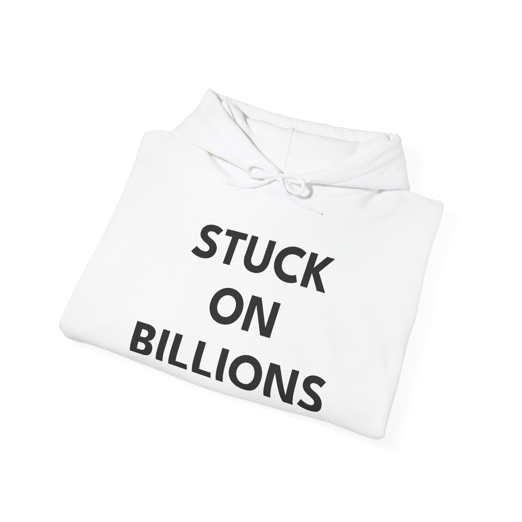 STUCK ON BILLIONS | Unisex Heavy Blend Hoodie