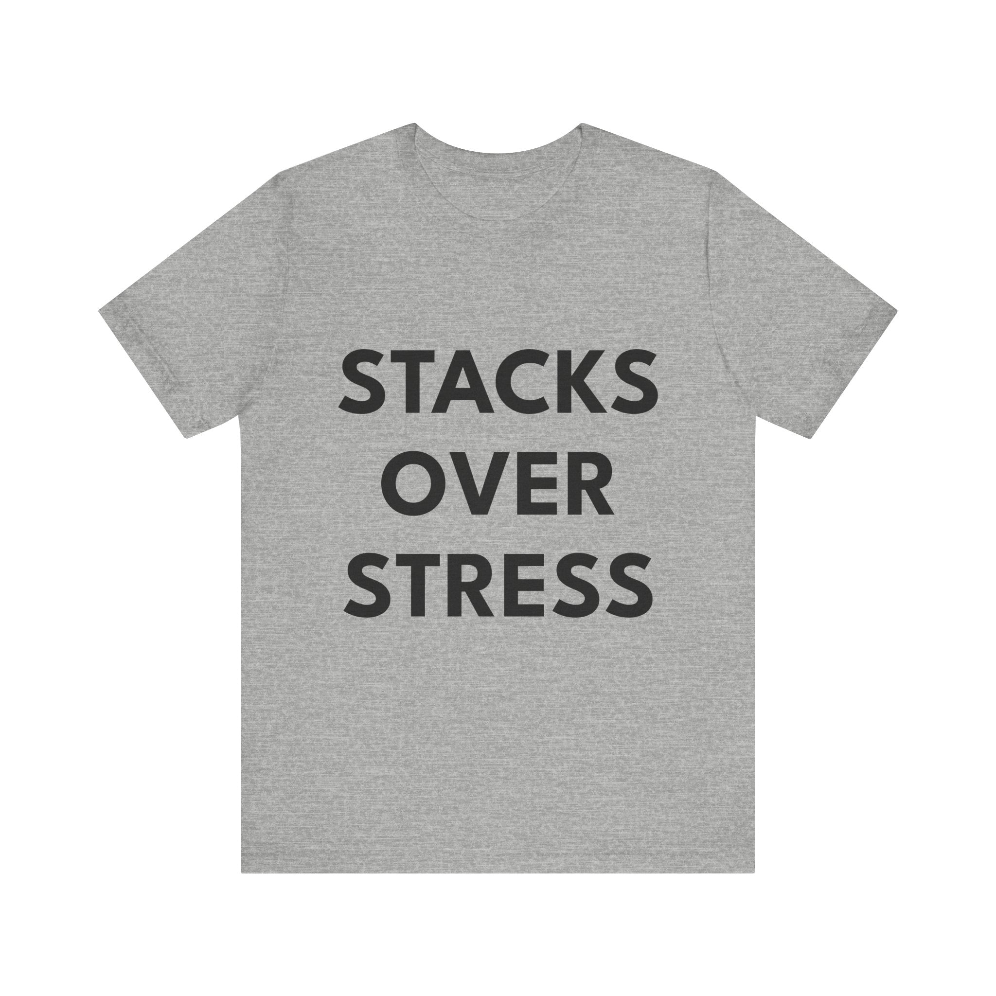 STACKS OVER STRESS | Unisex Jersey Tee